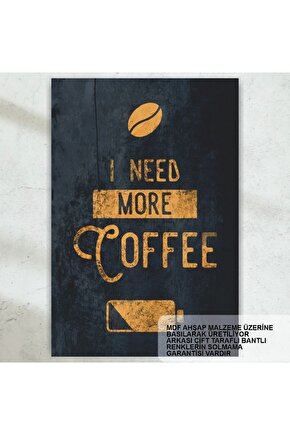 i need more coffee ev mutfak kafe dekorasyon tablo retro ahşap poster