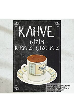 kahve bizim kırmızı çizgimiz güzel kahve sözleri ev mutfak kafe tablo retro ahşap poster