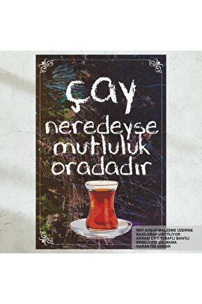 çay neredeyse mutluluk oradadır duvar yazıları komik sözler tablo retro ahşap poster