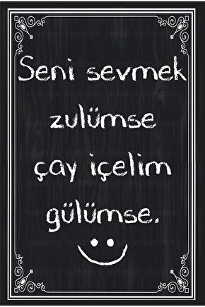 çay iç gülümse komik esprili duvar yazıları ev mutfak kafe dekorasyon tablo retro ahşap poster