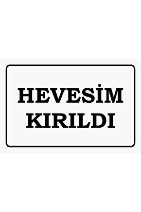 hevesim kırıldı komik atarlı sözler duvar yazıları retro ahşap poster