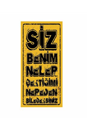 siz benim neler çektiğimi nereden bileceksiniz ahmet kaya mini retro ahşap poster