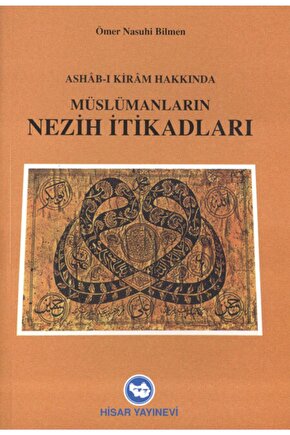 Ashabı Kiram Hakkında Müslümanların Nezih İtikadları Ömer Nasuhi Bilmen