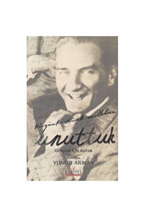 Unuttuk - Gençler İçin Nutuk