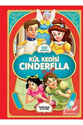 Kül Kedisi Cınderella - Resimli Klasik Masallar