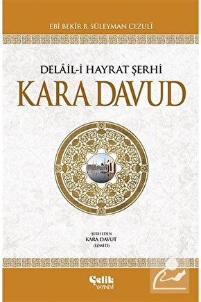 Kara Davud & Delaili Hayrat Şerhi