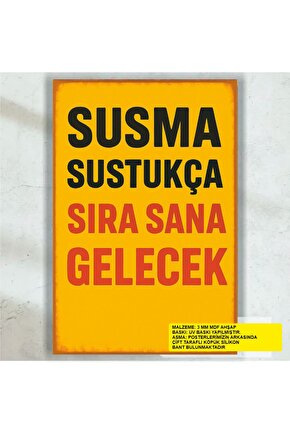 susma sustukça sıra sana gelecek siyasi duvar yazıları retro ahşap poster tablo