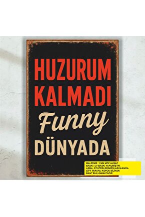 huzurum kalmadı funny fani dünyada komik esprili sözler duvar yazıları retro ahşap poster