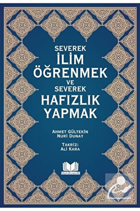 Severek Ilim Öğrenmek Ve Severek Hafızlık Yapmak