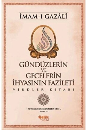 Gündüzlerin Ve Gecelerin Ihyasının Fazileti Virdler Kitabı  