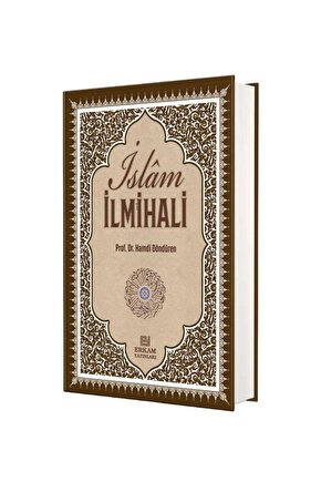 Delilleriyle Islam Ilmihali & Inanç-ibadet-günlük Hayat