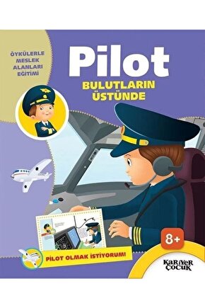 Bulutların Üstünde  Pilot Olmak Istiyorum