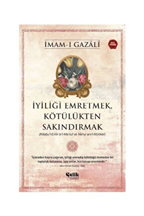 İyiliği Emretmek, Kötülükten Sakındırmak - İmam Gazali