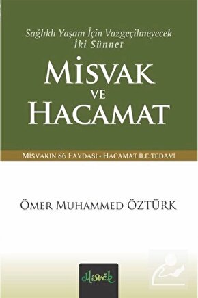 Sağlıklı Yaşam Için Vazgeçilmeyecek Iki Sünnet Misvak Ve Hacamat (CEP BOY)