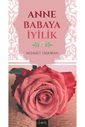 Anne Babaya İyilik - Mehmet Taşkıran