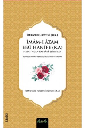 İmam-ı Azam Ebu Hanife (R.A.) Hayatından Rabbânî Esintiler