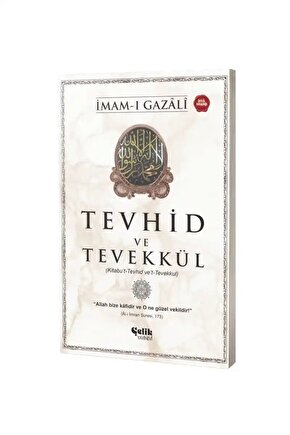 Tevhid ve Tevekkül Kitabu’t-Tevhid ve’t-Tevekkul İmam Gazali İhya-u Ulumiddin