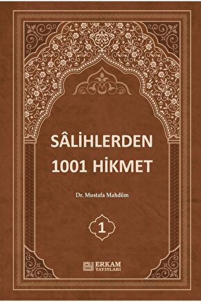Sâlihlerden 1001 Hikmet (3 Cilt Takım) - Dr. Mustafa Mahdûm