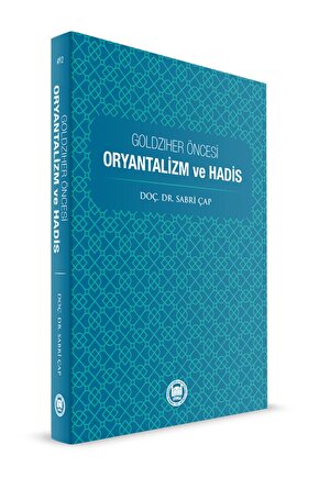 Goldziher Öncesi Oryantalizm Ve Hadis