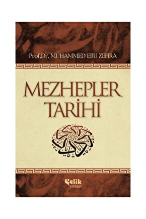 Mezhepler Tarihi  Çelik Yayınevi  Muhammed Ebu Zehra