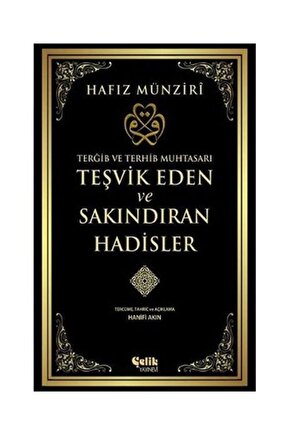 Teşvik Eden ve Sakındıran Hadisler  Çelik Yayınevi  Hafız Münziri