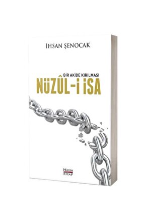 Bir Akide Kırılması Nüzul-i Isa
