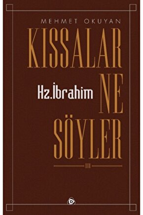 Kıssalar Ne Söyler (hz. Ibrahim) Mehmet Okuyan