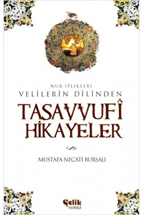 Velilerin Dilinden Tasavvufi Hikayeler Nur İplikleri