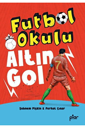 Altın Gol  Şebnem Pişkin  Piar Kids  9786259893006