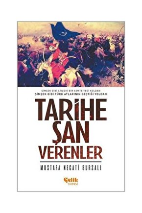 Tarihe Şan Verenler  Çelik Yayınevi  Mustafa Necati Bursalı