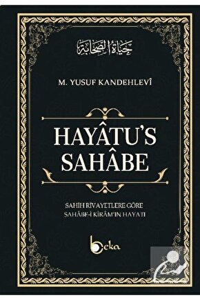 Hayaatus Sahabe & Sahih Rivayetlere Göre Sahabe-i Kiramın Hayatı