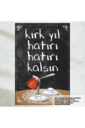 kahvenin kırk yıl hatırı vardır güzel kahve sözleri ev mutfak kafe dekor tablo retro ahşap poster