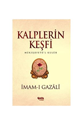 Kalplerin Keşfi Mukaşefetül Kulüp  Çelik Yayınevi  İmam ı Gazali