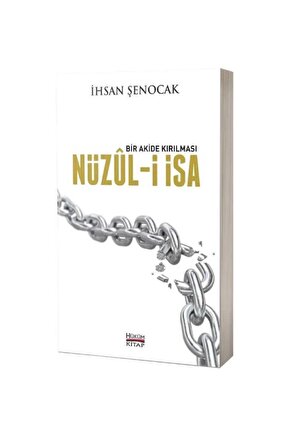 Bir Akide Kırılması Nüzul-i Isa
