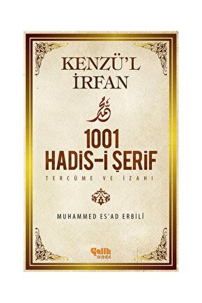 Kenzül İrfan 1001 Hadisi Şerif Tercüme ve İzahı