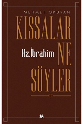 Kıssalar Ne Söyler (hz. Ibrahim) Mehmet Okuyan