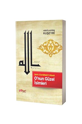 Onun Güzel Isimleri; Şerh-i Esmaillahil-hüsna