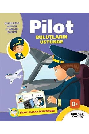 Bulutların Üstünde  Pilot Olmak Istiyorum
