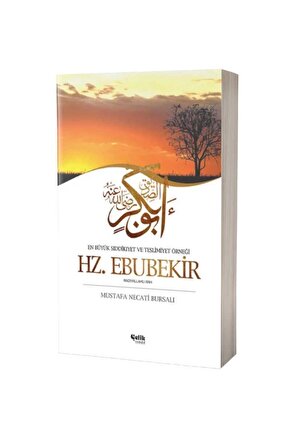 En Büyük Sıddikıyet Ve Teslimiyet Örneği Hz Ebubekir