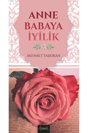 Anne Babaya İyilik - Mehmet Taşkıran