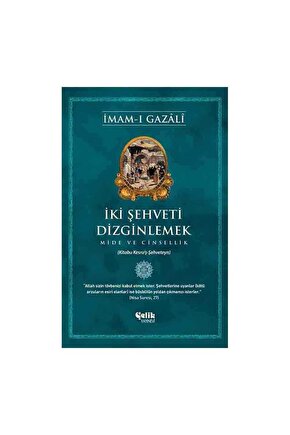 İki Şehveti Dizginlemek