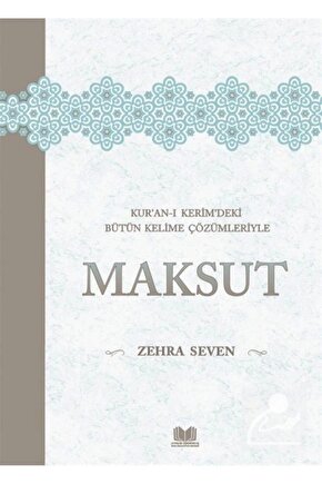 Kuranı Kerimdeki Tüm Çözümleriyle Maksut