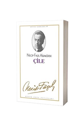 Çile 4 - Necip Fazıl Bütün Eserleri