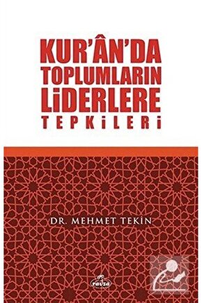 Kuranda Toplumların Liderlere Tepkileri