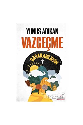 Vazgeçme Başarabilirsin