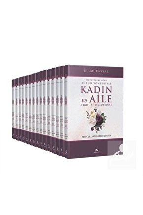 Mezheplere Göre Bütün Yönleriyle Kadın Ve Aile Fıkhı Ansiklopedisi (15 CİLT)