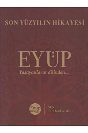 Son Yüzyılın Hikayesi Eyüp Ciltli
