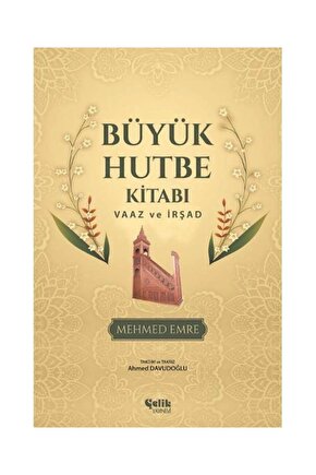 Büyük Hutbe Kitabı Vaaz Ve Irşad   Mehmed Emre