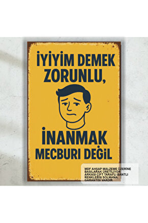 iyiyim demek zorunlu komik esprili atarlı sözler duvar yazıları retro ahşap poster tablo