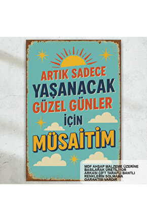 güzel günler için müsaitim komik esprili atarlı sözler duvar yazıları retro ahşap poster tablo